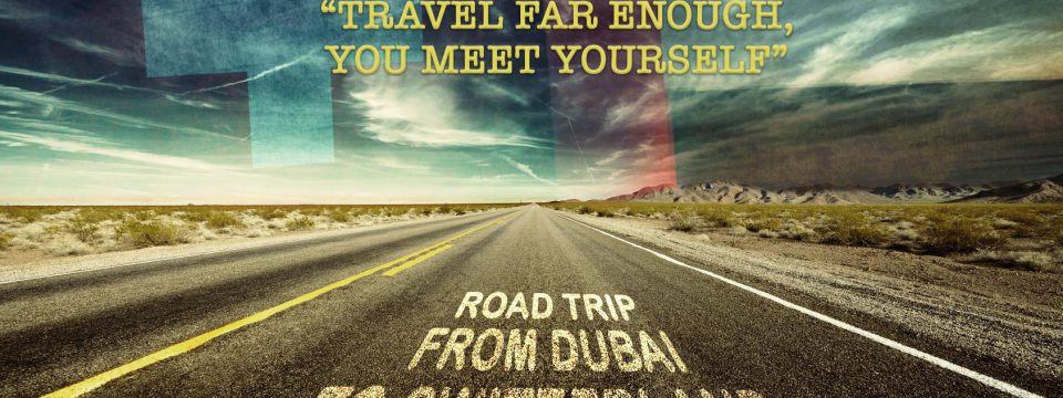 The Great Road Trip of 2016 | #DubaiSwissRoadTrip